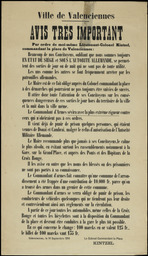 Ville de Valenciennes... le 14 septembre 1914. Avis très important. Par ordre de moi-même lieutenant-colonel Kintzel... Beaucoup de nos concitoyens oubliant que nous sommes toujours en état de siège... [le maire] recommande… le calme le plus absolu, en évitant surtout les rassemblements… [et demande] les noms des blessés ou des prisonniers... A partir de ce jour toutes les automobiles, même celles de la Croix-Rouge et toutes les bicyclettes sont à la disposition du commandant...