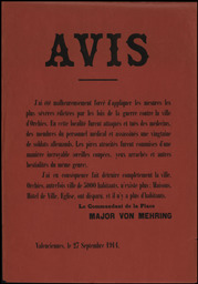 Avis. Valenciennes, le 27 septembre 1914. J'ai été malheureusement forcé d'appliquer les mesures les plus sévères édictées par les lois de la guerre contre la ville d'Orchies... Orchies, autrefois ville de 5000 habitants, n'existe plus...