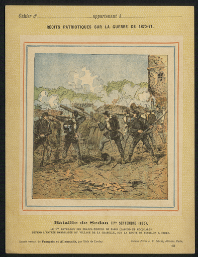 Bataille de Sedan (1er septembre 1870). Le 1er bataillon des francs-tireurs de Paris (Lafond et Mocquard) défend l'entrée barricadée du village de la Chapelle, sur la route de Bouillon à Sedan.