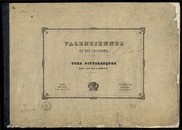 Valenciennes et ses environs : vues pittoresques dessinées d'après nature et lithographiées